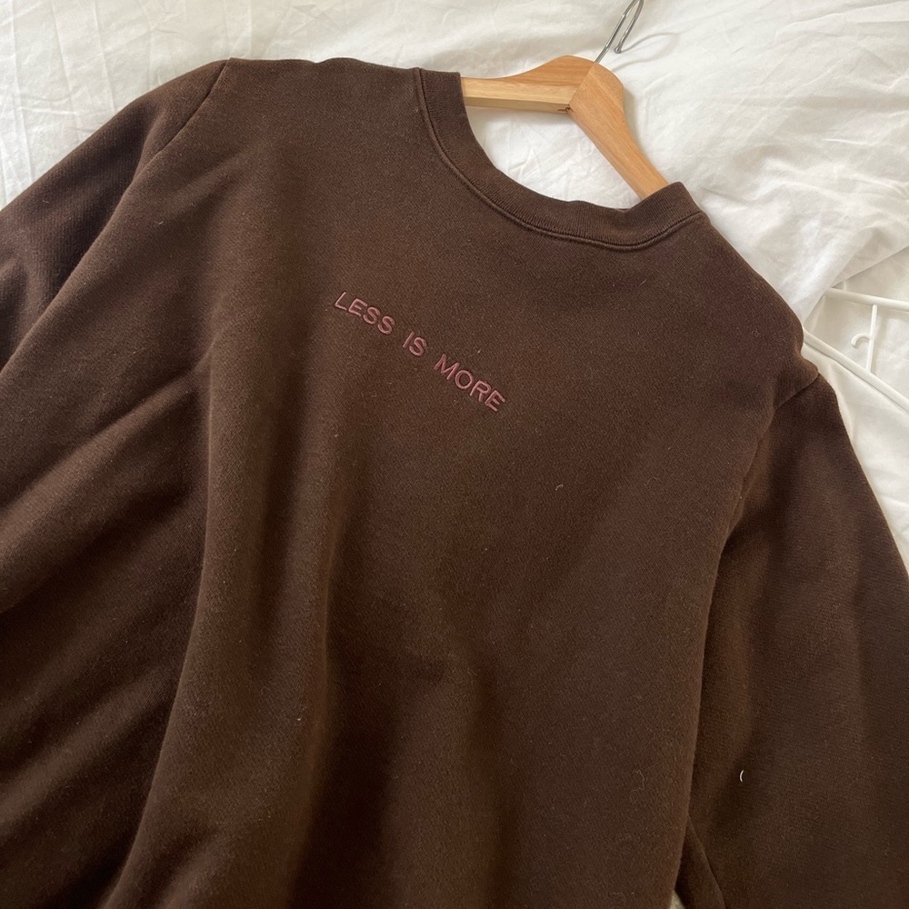 Less is more sweatshirt